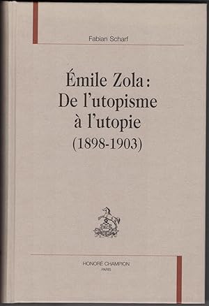 Émile Zola : de l'utopisme à l'utopie (1898-1903).