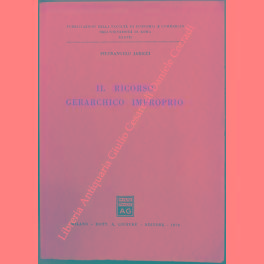 Bild des Verkufers fr Il ricorso gerarchico improprio zum Verkauf von Libreria Antiquaria Giulio Cesare di Daniele Corradi