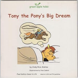 Seller image for Tony the Pony's Big Dream Food Safety Comes to Life for sale by HORSE BOOKS PLUS LLC