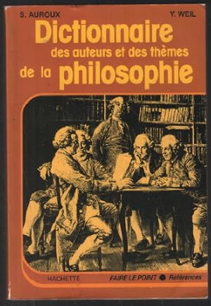 Seller image for Dictionnaire des auteurs et des thmes de la philosophie for sale by librairie philippe arnaiz