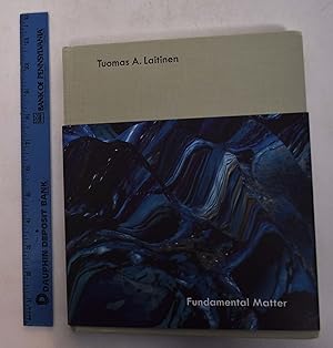 Seller image for Tuomas A. Laitinen: Fundamental Matter for sale by Mullen Books, ABAA