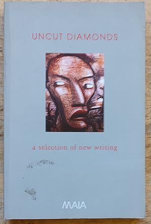 Uncut Diamonds: A Selection of New Writing