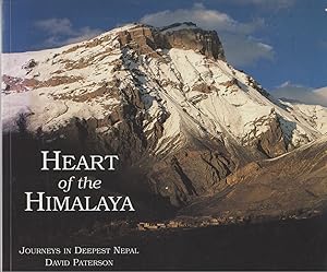 Bild des Verkufers fr HEART OF THE HIMALAYA Journeys in Deepest Nepal zum Verkauf von The Old Bookshelf
