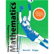 Seller image for Using and Understanding Mathematics with Integrated Review, Books a la Carte Edition, Plus MyLab Math Student Access Card and Sticker -- Access Card Package for sale by eCampus