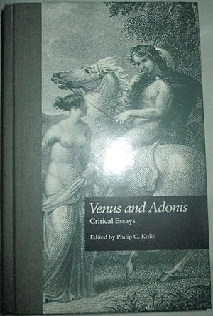 Venus and Adonis: Critical Essays (Shakespeare Criticism)