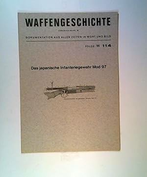 Seller image for Waffengeschichte. Chronica-Reihe W. 114. Das japanische Infanteriegewehr Mod 97. for sale by ANTIQUARIAT Franke BRUDDENBOOKS