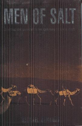 Men of Salt: Crossing the Sahara on the Caravan of White Gold