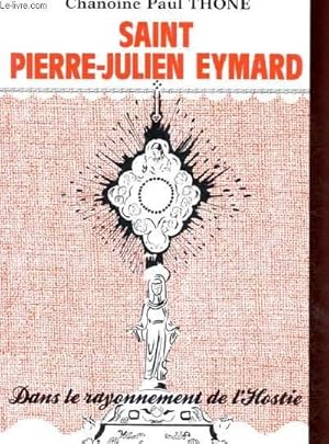 Seller image for Saint-Pierre-Julien Eymard for sale by Le-Livre