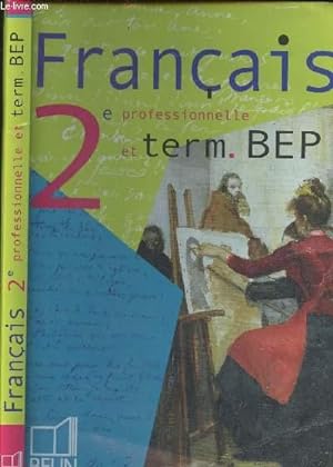 Bild des Verkufers fr Franais - 2me professionnelle et term. BEP zum Verkauf von Le-Livre