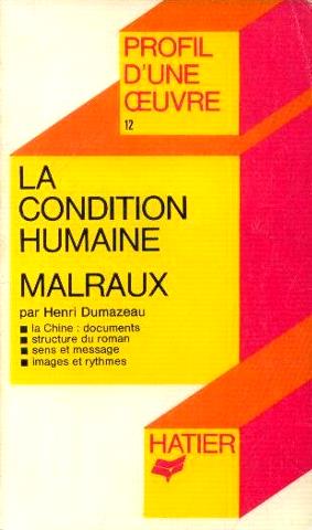 Seller image for Malraux.la condition humaine for sale by librairie philippe arnaiz