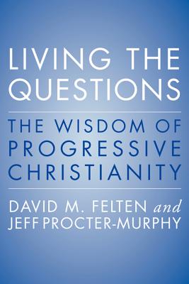 Seller image for Living the Questions: An Introduction to Progressive Christianity (Paperback or Softback) for sale by BargainBookStores