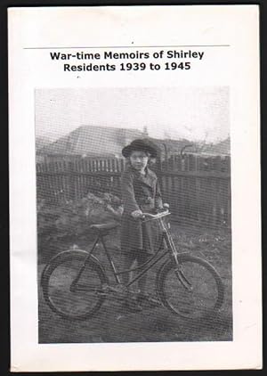 War-time Memoirs of Shirley Residents 1939 to 1945.