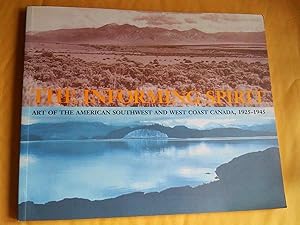 Bild des Verkufers fr The informing spirit: Art of the American Southwest and west coast Canada, 1925-1945 zum Verkauf von Claudine Bouvier