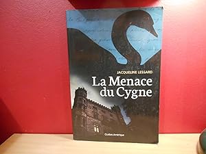 Bild des Verkufers fr La Menace du Cygne zum Verkauf von La Bouquinerie  Dd