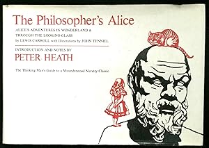 THE PHILOSOPHER'S ALICE; Alice's Adventures in Wonderland & Through the Looking-Glass by Lewis Ca...