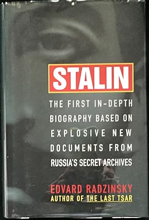 STALIN; The First In-Depth Biography Based On Explosive New Documents From Russia's Secret Archiv...