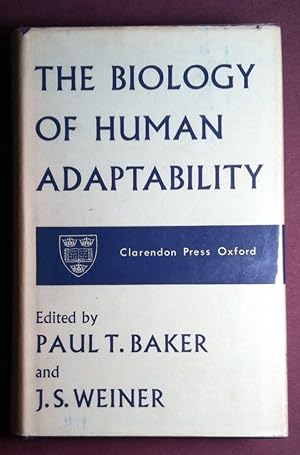 THE BIOLOGY OF HUMAN ADAPTABILITY