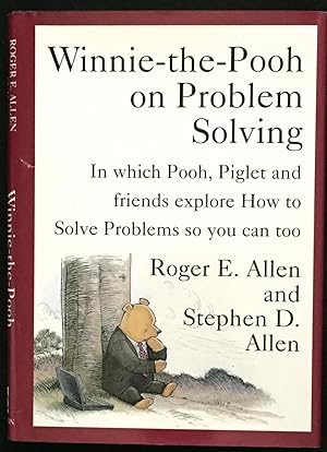 Seller image for WINNIE-THE-POOH ON PROBLEM SOLVING; In which Pooh, Piglet and friends explore How to Solve Problems so you can too for sale by Borg Antiquarian