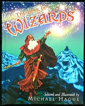 Seller image for THE BOOK OF WIZARDS; Selected and Illustrated by Michael Hague for sale by Borg Antiquarian