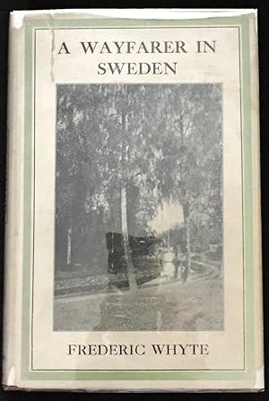 A WAYFARER IN SWEDEN; with 17 illustrations and a map