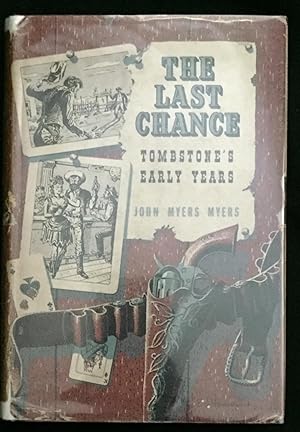 THE LAST CHANCE; Tombstone's Early Years