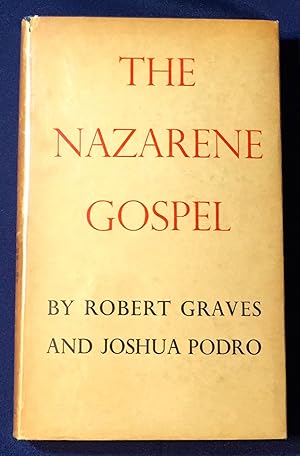 Seller image for THE NAZARENE GOSPEL; by ROBERT GRAVES and JOSHUA PODRO / Being PART III (text only) / of their Nazarene Gospel Restored for sale by Borg Antiquarian
