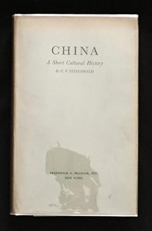 CHINA; A Short Cultural History