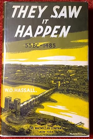 Seller image for They Saw It Happen; An Anthology of Eye-Witness' Accounts of Events in British History 55 B.C. - 148 A.D. / With a Foreword by E. E. Hales for sale by Borg Antiquarian