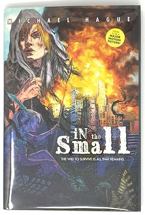 IN THE SMALL; Written and Illustrated by Michael Hague / with Devon Hague