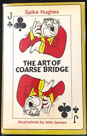 Seller image for THE ART OF COARSE BRIDGE; Illustrations by John Jensen for sale by Borg Antiquarian