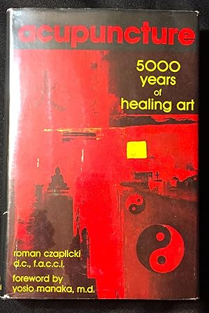 ACUPUNCTURE; 5000 Years of Healing Art