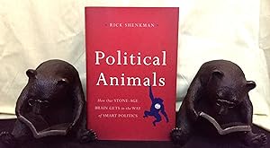 POLITICAL ANIMALS; How Our Stone-Age Brain Gets in the Way of Smart Politics