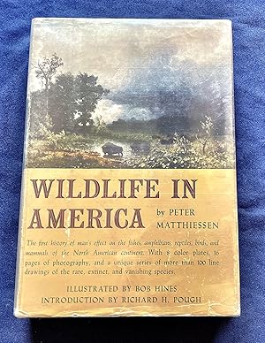 Image du vendeur pour WILDLIFE IN AMERICA; Introduction by Richard H. Pough / Illustrated by Bob Hines mis en vente par Borg Antiquarian