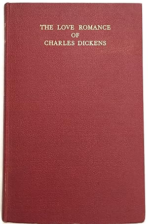 Imagen del vendedor de THE LOVE ROMANCE OF CHARLES DICKENS; Told in His Letters to Maria Beadnell (Mrs. Winter) / With an Introduction and Notes by Walter Dexter a la venta por Borg Antiquarian