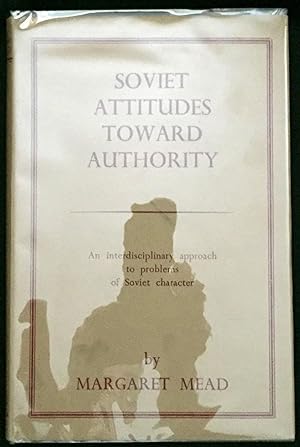 SOVIET ATTITUDES TOWARD AUTHORITY; An interdisciplinary approach to problems of Soviet character