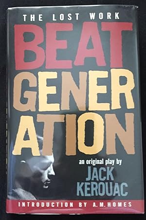 Seller image for THE BEAT GENERATION:; The Lost Work for sale by Borg Antiquarian
