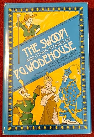 Seller image for THE SWOOP!; And Other Stories by P. G. Wodehouse / Edited by David A. Jasen / With an Appreciation by Malcolm Muggeridge for sale by Borg Antiquarian