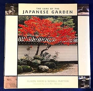 THE LURE OF THE JAPANESE GARDEN; Foreword by Julie Moir Messervy