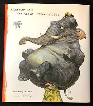 A SKETCHY PAST; The Art of Peter de Sève / Introduction by Amid Amidi / Foreword by Chris Wedge /...