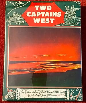 Two Captains West; An Historical Tour of the LEWIS and CLARK Trail / Drawings by Carter Lucas