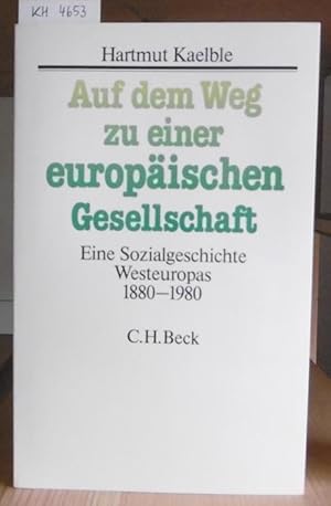 Immagine del venditore per Auf dem Weg zu einer europischen Gesellschaft. Eine Sozialgeschichte Westeuropas 1880-1980. venduto da Versandantiquariat Trffelschwein