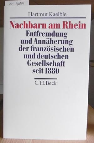 Immagine del venditore per Nachbarn am Rhein. Entfremdung und Annherung der franzsischen und deutschen Gesellschaft seit 1880. venduto da Versandantiquariat Trffelschwein