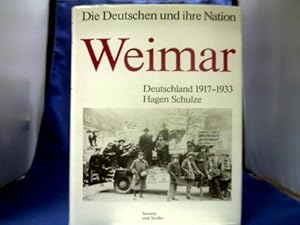 Bild des Verkufers fr Weimar. Deutschland 1917-1933. =(Die Deutschen und ihre Nation.) zum Verkauf von Antiquariat Michael Solder