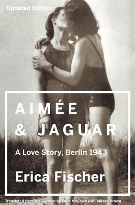 Seller image for Aimee and Jaguar: A Love Story, Berlin 1943 (Paperback or Softback) for sale by BargainBookStores