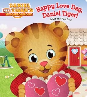 Seller image for Happy Love Day, Daniel Tiger!: A Lift-The-Flap Book (Board Book) for sale by BargainBookStores