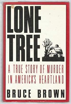 Seller image for Lone Tree - a true story of murder in America's heartland for sale by Turn The Page Books