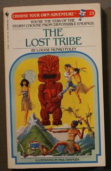 THE LOST TRIBE - CHOOSE YOUR OWN ADVENTURE #23 ;
