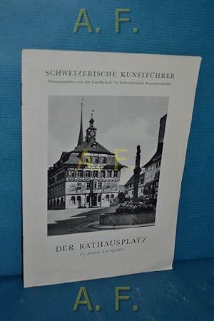 Immagine del venditore per Der Rathausplatz zu Stein am Rhein. Schweizerische Kunstfhrer [2] venduto da Antiquarische Fundgrube e.U.