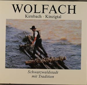 Wolfach Kirnbach Kinzigtal Schwarzwaldstadt mit Tradition