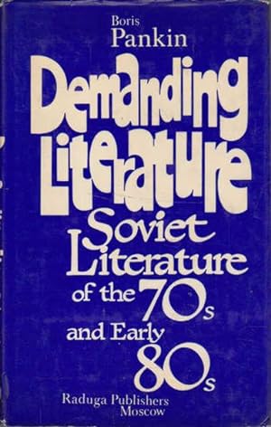 Imagen del vendedor de Demanding Literature Soviet Literature of the 70s and Early 80s a la venta por Goulds Book Arcade, Sydney